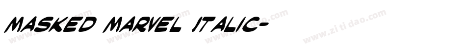 Masked Marvel Italic字体转换